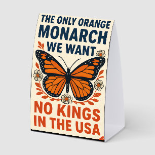 The Only Orange Monarch We Want No Kings in USA Paper Table Tent