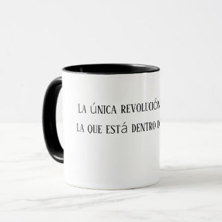 The only possible revolution is the one inside mug