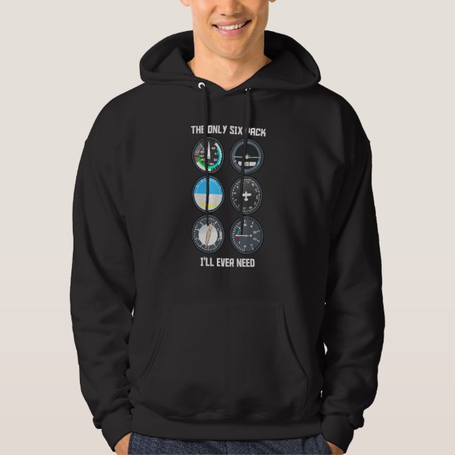 The Only Sixpack Ill Ever Need Cockpit Joke Pilot  Hoodie (Front)
