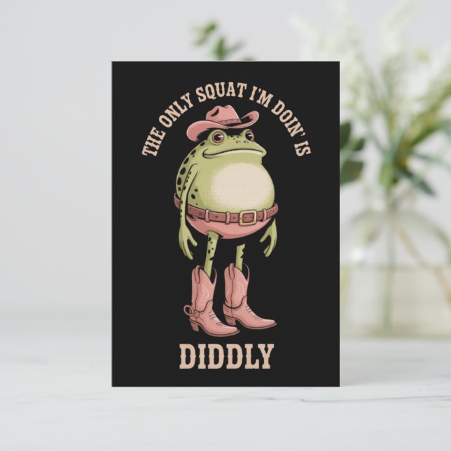 The Only Squat I'm Doin' Is Diddly Funny Cowboy  Invitation (Standing Front)