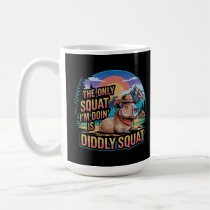 The Only Squat I'm Doing is Diddly Squat Capybara Coffee Mug