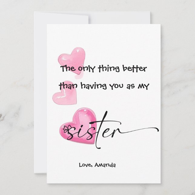 The only thing better than having you as my sister invitation (Front)