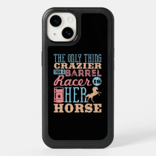 The Only Thing Crazier Than a Barrel Racer Horse OtterBox iPhone 14 Case