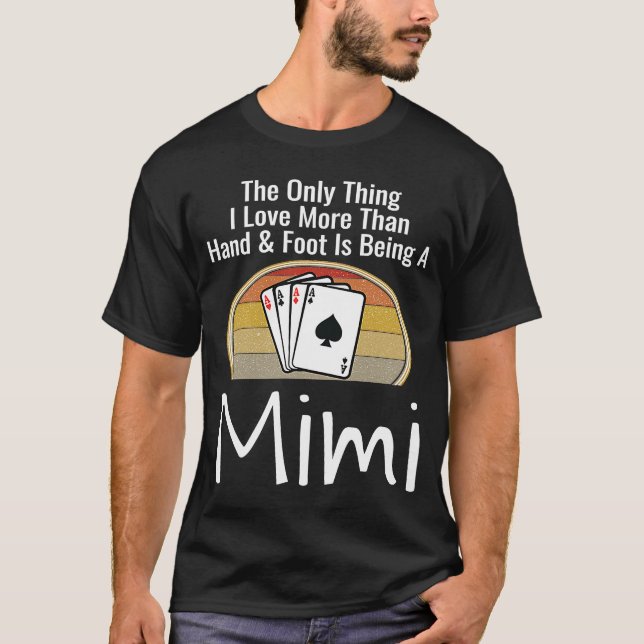 The Only Thing I Love More Than Hand & Foot Is Bei T-Shirt (Front)