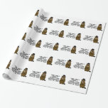 The only thing I want this Groundhog Day is you! Wrapping Paper