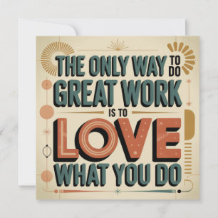 The Only Way To Do Great Work Card