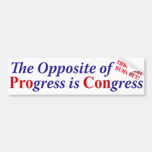 The Opposite of Progress is Congress Bumper Sticker