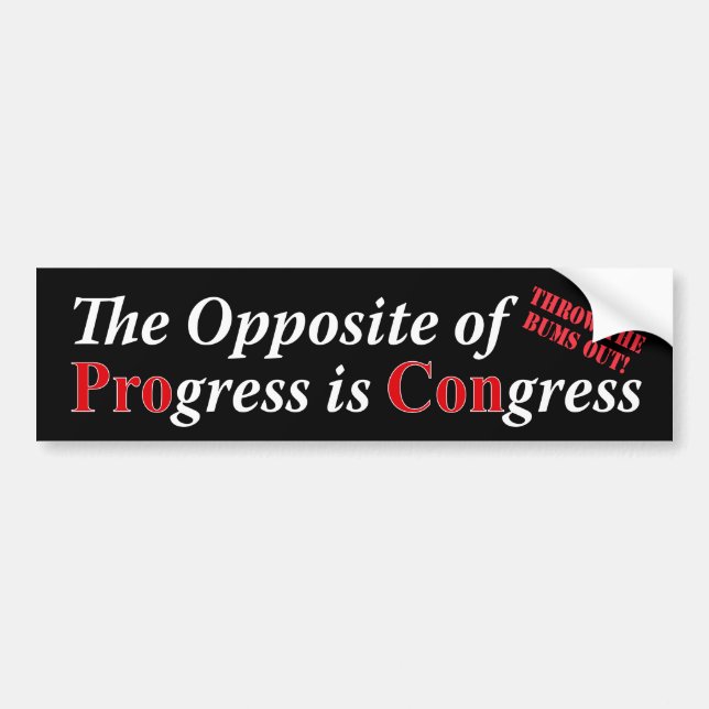 The Opposite of Progress is Congress Bumper Sticker (Front)