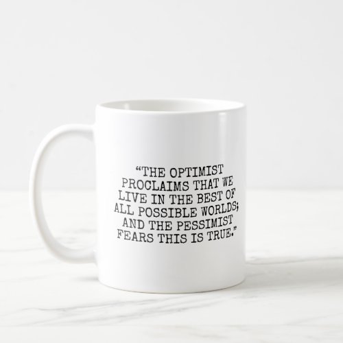 The optimist proclaims  coffee mug