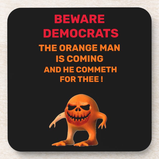 The ORANGE MAN Beverage Coaster (Front)