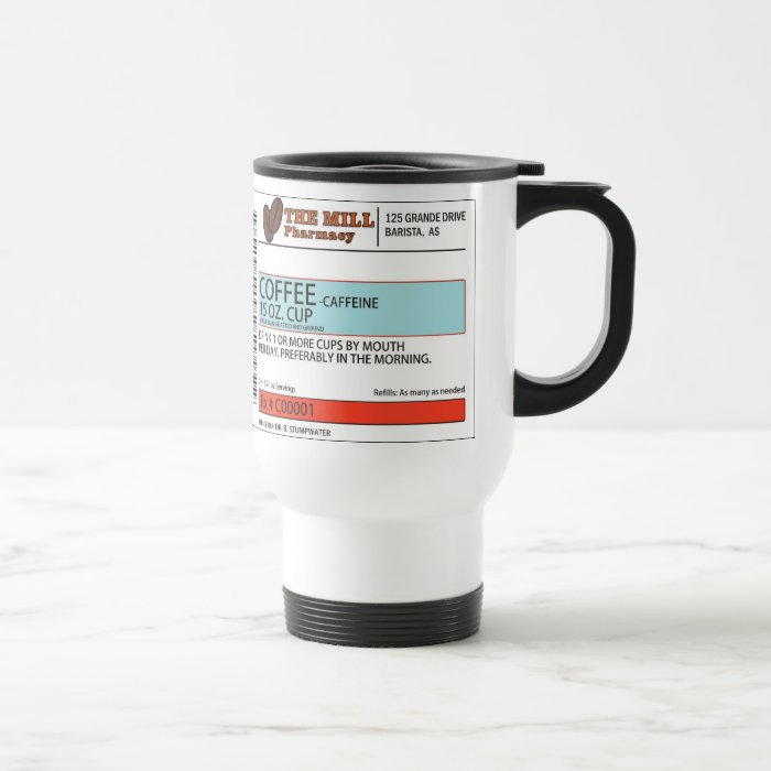 The Orginal Coffee Prescription  15 oz. Travel Mug