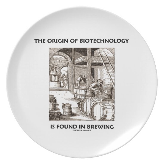 The Origin Of Biotechnology Is Found In Brewing Melamine Plate