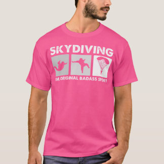 The Original Badass Sport - Funny Skydiving T-Shirt