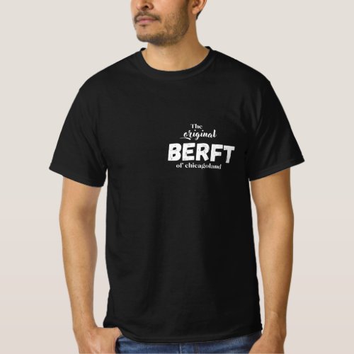 the original berf bear of chicagoland T_Shirt