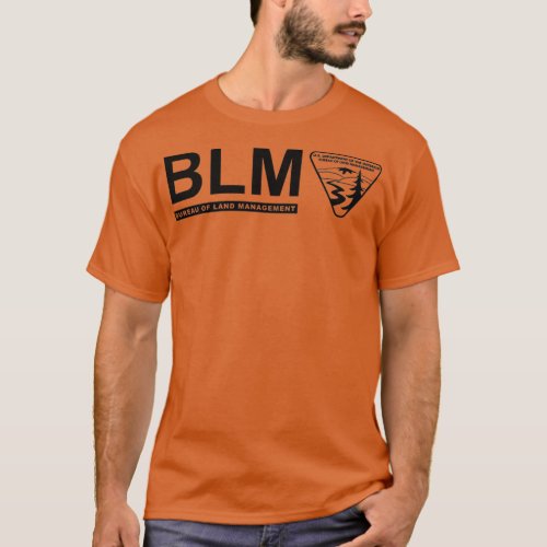 The Original BLM Bureau of Land Management BLACK 1 T_Shirt