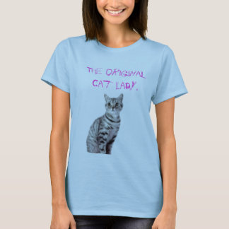 The original Cat Lady. T-Shirt