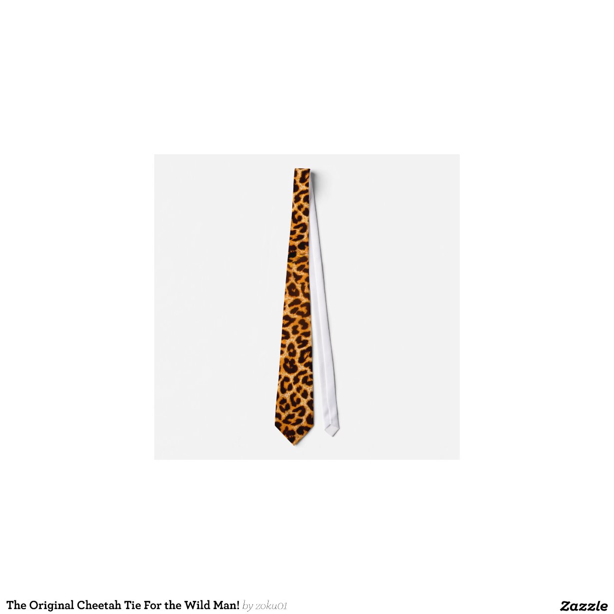 The Original Cheetah Tie For the Wild Man! | Zazzle