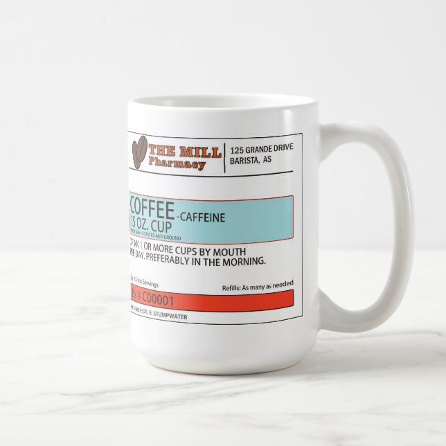 The Original Coffee Prescription Mug -15 oz. (Right)