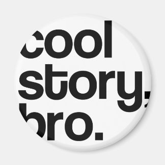 THE ORIGINAL COOL STORY BRO MAGNET