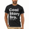 The Original Cool Story Bro. Tell it again.