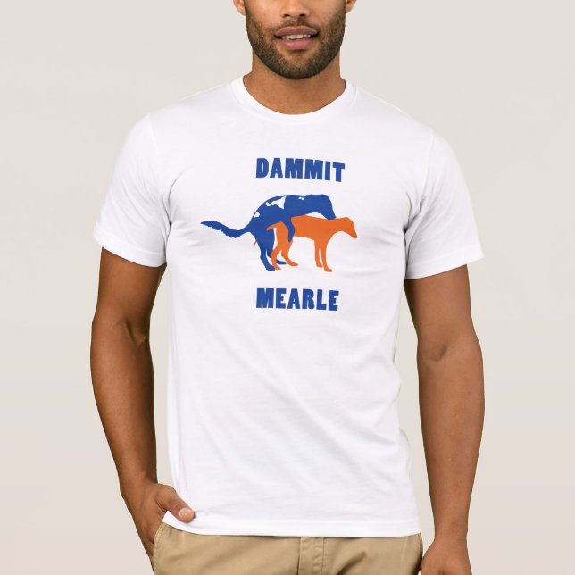 The original Dammit Mearle T-Shirt (Front)
