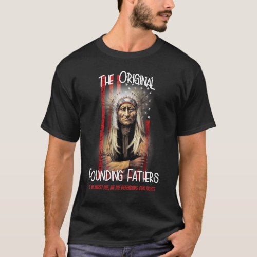 The Original Founding Fathers Native American T_Shirt