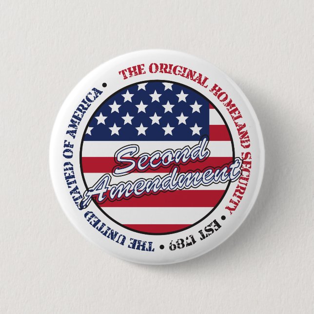 The original homeland security - Second amendment Button (Front)