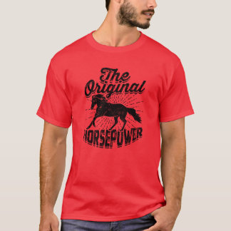 The original horsepower Horse T-Shirt