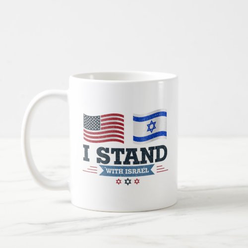 The Original I Stand With Israel  Coffee Mug
