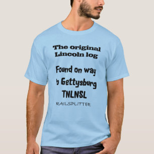 The original Lincoln log T-Shirt