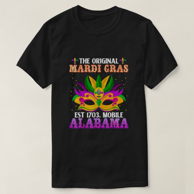 The Original Mardi Gras Mobile Alabama 1703 Funny T-Shirt (Design Front)