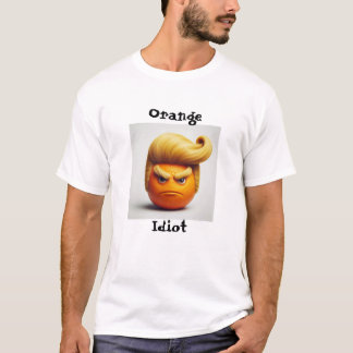The Original Orange Idiot T-Shirt
