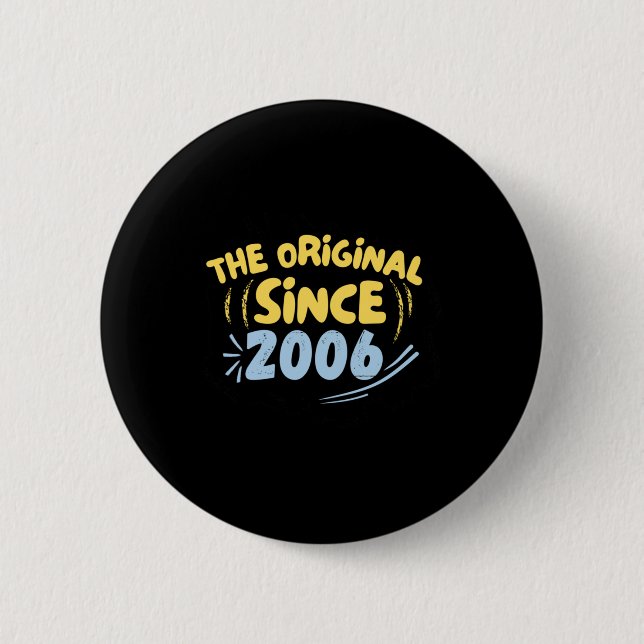 The Original Since 2006 Sticker  Button (Front)
