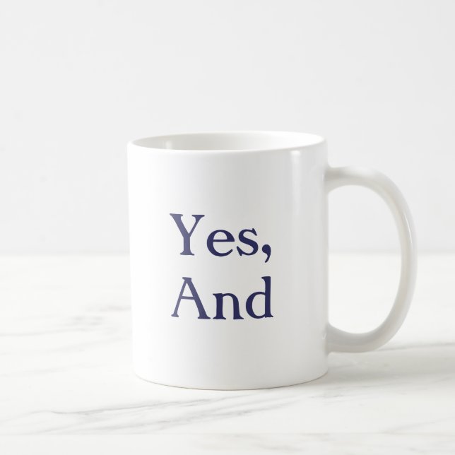 The Original "Yes, And" Mug (Right)