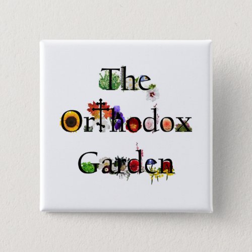 The Orthodox Garden Button