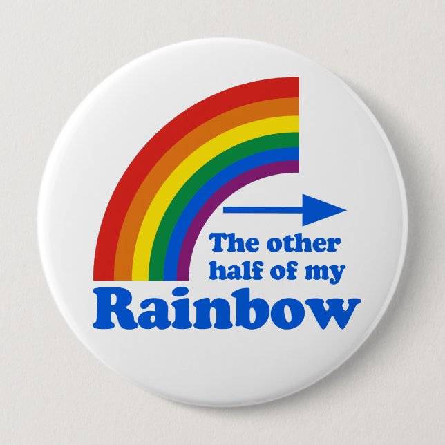 THE OTHER HALF OF MY RAINBOW (Left) Pinback Button (Front)
