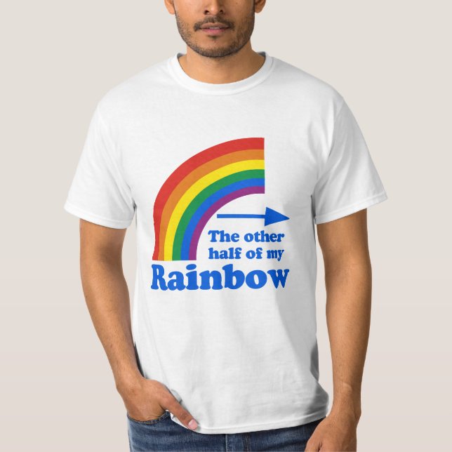 THE OTHER HALF OF MY RAINBOW (Left) T-Shirt (Front)