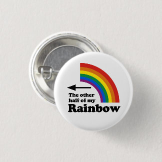 The Other Half of my Rainbow (Right) Button