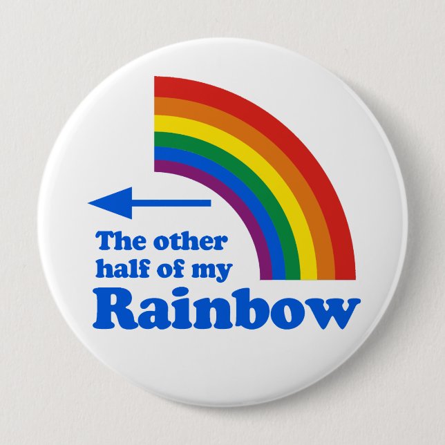 THE OTHER HALF OF MY RAINBOW (Right) Button (Front)