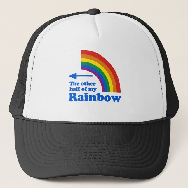THE OTHER HALF OF MY RAINBOW (Right) Trucker Hat (Front)