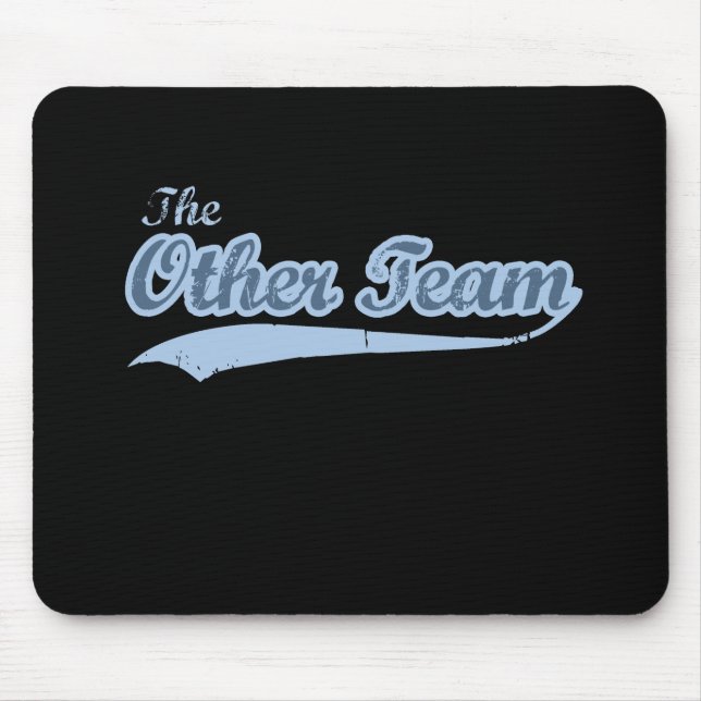 THE OTHER TEAM MOUSE PAD (Front)