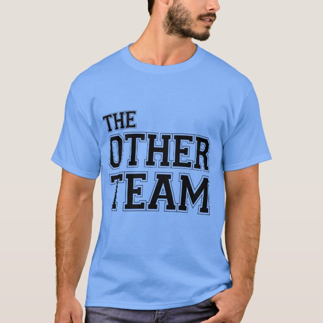 THE OTHER TEAM T-Shirt (Front)