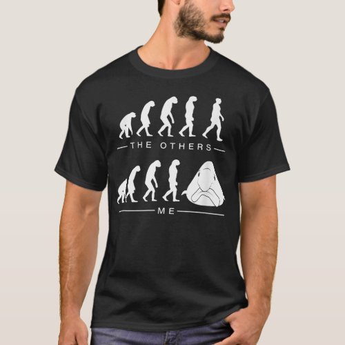 The others and Me Evolution Blobfish  T_Shirt