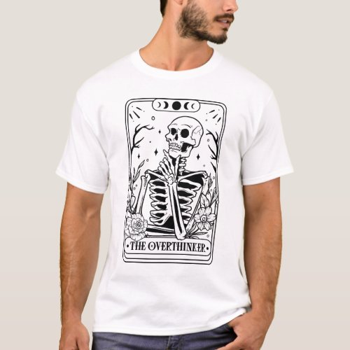 The Overthinker Tarot Skeleton T_Shirt