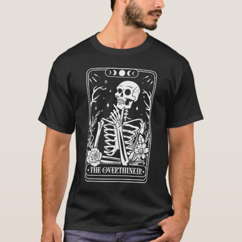 The Overthinker Tarot Skeleton T_Shirt