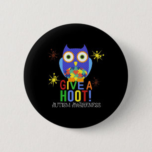 The Owl Give A Hoot Autism Awareness For Kid Women Button