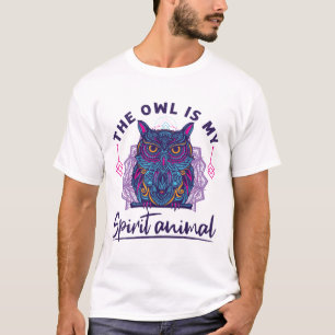 The Owl Is My Spirit Animal T-Shirt