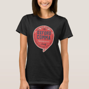 The Oxford Comma Preservation Society Team Oxford  T-Shirt