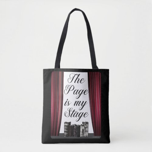 The Page Is my Stage Writer Motto Tote Bag