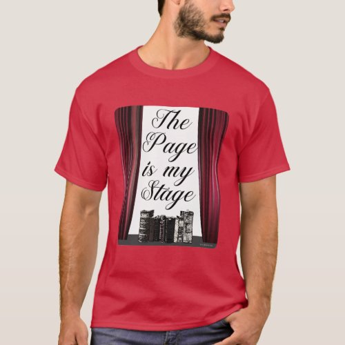 The Page Is my Stage Writer Slogan T_Shirt